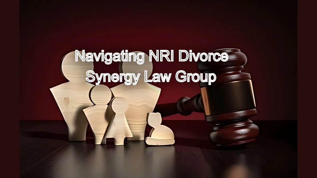 Navigating NRI Divorce: Best Ranking Family Court Advocate's Expertise