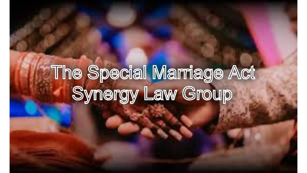 The Special Marriage Act: Expert Family Court Legal advisor's Legal Guidance